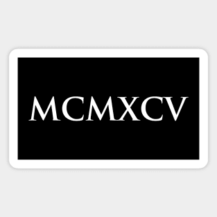 1995 MCMXCVI (Roman Numeral) Magnet